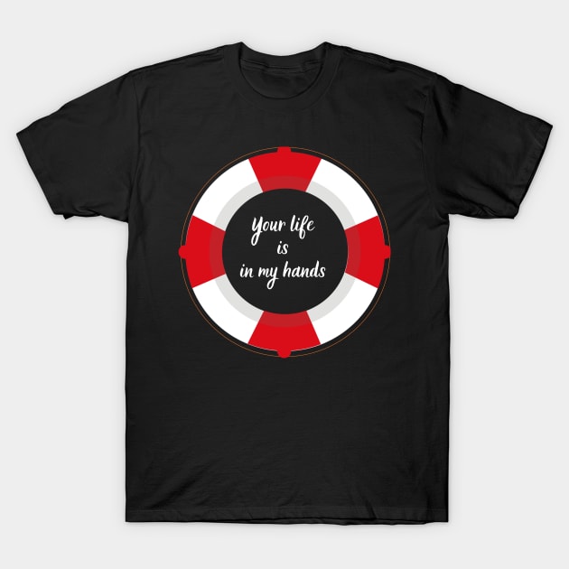 Your life in my hands vintage lifeguard T-shirt T-Shirt by PetLolly